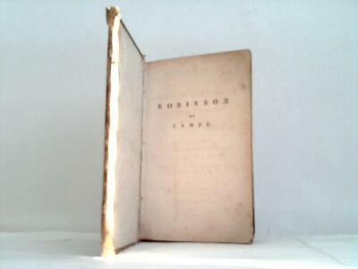 Campe, J. H.: Robinson the younger. Translated from the German by Mr. J. H. Cmpe