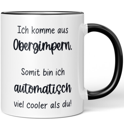 Ich komme aus Obergimpern. Somit bin ich automatisch cooler als du! 10006623362