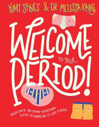 Welcome to Your Period by Yumi Stynes, Dr Melissa Kang (Paperback, 2020) - Image 3