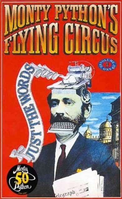 Monty Python's Flying Circus Just the Words Volume One by Monty Python