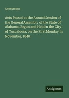 Anonymous | Acts Passed At The Annual Session Of The General Assembly Of The...