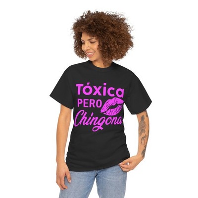 Toxica Pero Chingona Unisex Cotton Tee - New