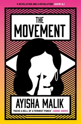 The Movement | How Far Will She Go to Make Herself Heard? | Ayisha Malik | Buch