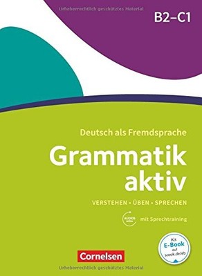 GRAMMATIK AKTIV: UBUNGSGRAMMATIK B2/C1 MIT AUDIOS ONLINE By J W Von Goethe *VG+*