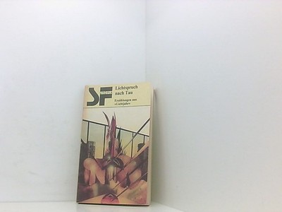 Lichtspruch nach Tau. Erzählungen aus ''Lichtjahr'' (SF Utopia) Rolf Krohn u.a.: