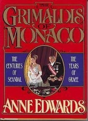 The Grimaldis of Monaco By Anne Edwards