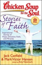 Chicken Soup for the Soul: Stories of Faith: Inspirational Stories o - VERY GOOD