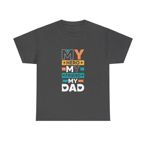 Father's Day Unisex Heavy Cotton Up to 5XL Tee T-Shirt 'My Hero My Friend' - Picture 73 of 109
