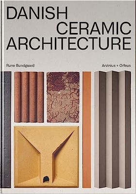 Danish Ceramic Architecture by Rune Bundgaard