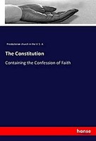 The Constitution Presbyterian Church In The U. S. A.
