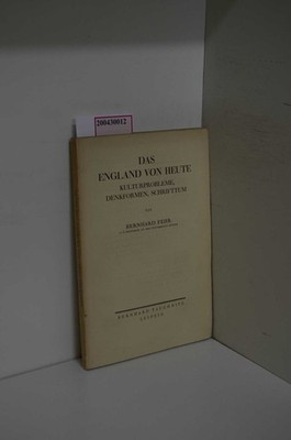 Das England von heute. Kulturprobleme, Denkformen, Schrifttum. Fehr, Bernhard: