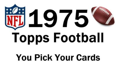 You Pick Your Card - 1975 Topps Set Builder - Football Card Selection