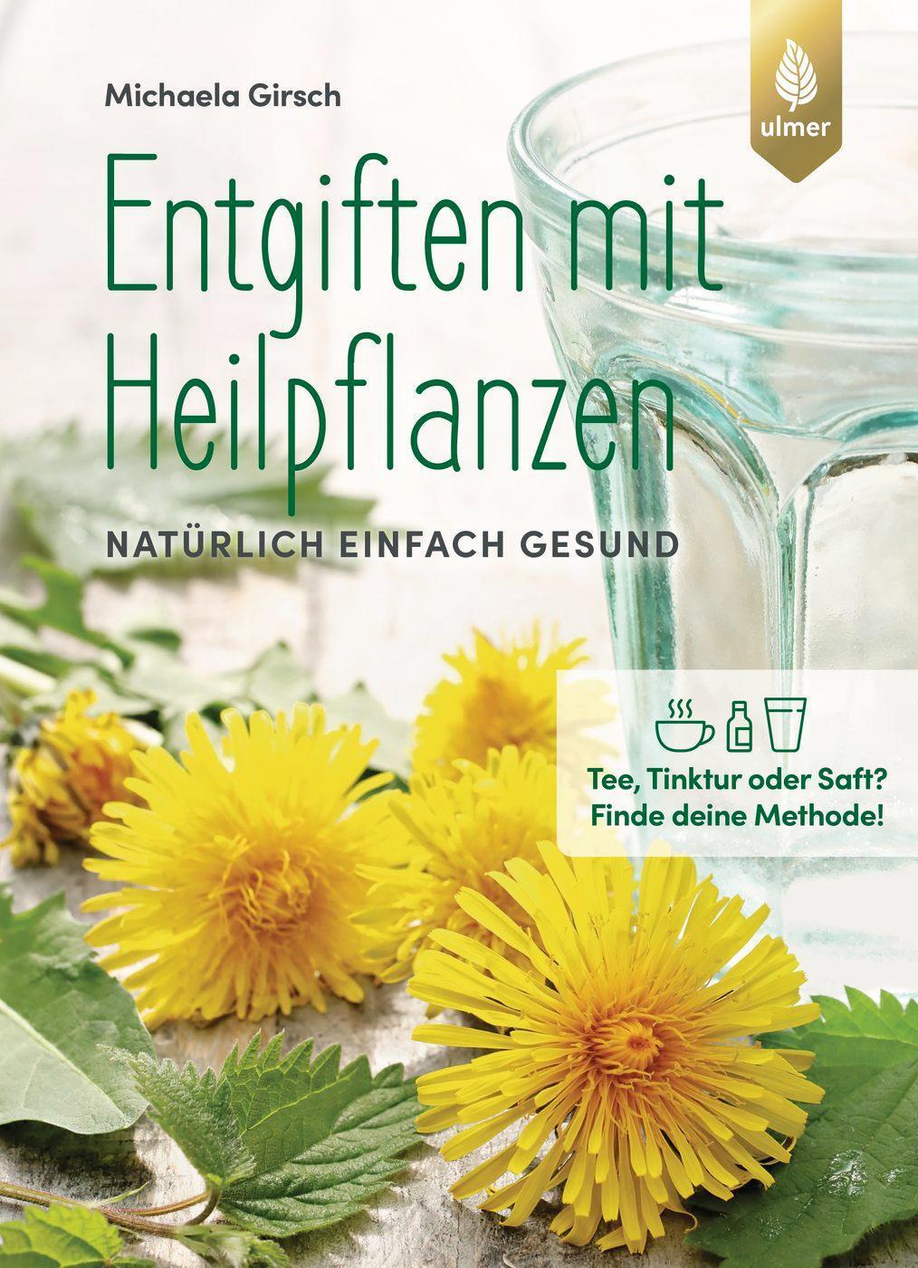 Entgiften Mit Heilpflanzen Michaela Girsch