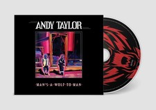 Andy Taylor Man's a Wolf to Man (CD) Album