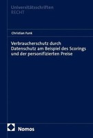Verbraucherschutz Durch Datenschutz Am Beispiel Des Scorings Und Der...