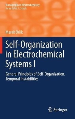 Self-Organization in Electrochemical Systems I - 9783642276729