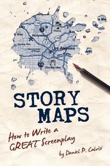 Story Maps: How to Write a Great Screenplay von Calvisi,... | Buch | Zustand gut