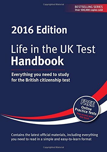 Life in the UK Test: Handbook 2016: Everything you need to study for the British