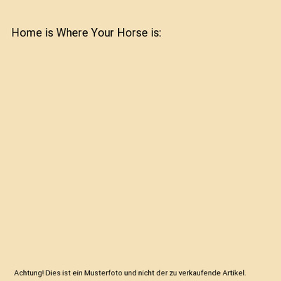 Home is Where Your Horse is, Dandi Daley Mackall