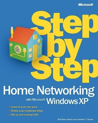 Home Networking with Microsoft  Windows  XP Step by Step - Danda, Matthew|...