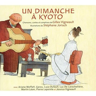 Un dimanche à Kyoto (Audio CD) Gilles Vigneault