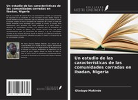 Un Estudio De Las CaracteríSticas De Las Comunidades Cerradas En Ibadan, Nigeria