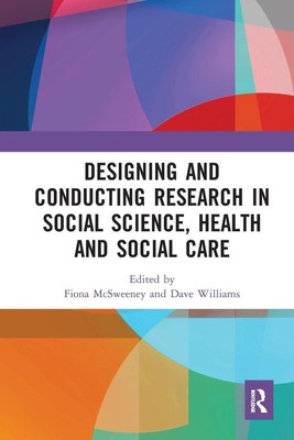 Designing and Conducting Research in Social Science, Health and Social Care Buch