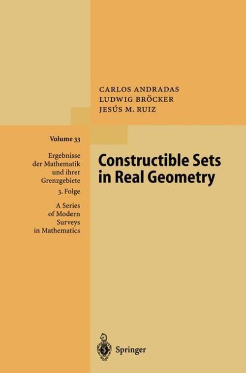 Carlos Andradas (u. A.) | Constructible Sets In Real Geometry |