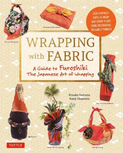 Etsuko Yamada Wrapping with Fabric (Tascabile)