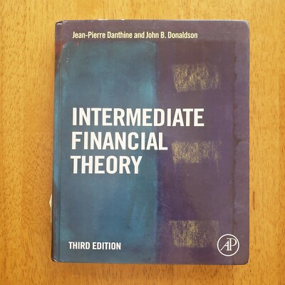 INTERMEDIATE FINANCIAL THEORY, THIRD EDITION (ACADEMIC By Jean-pierre Danthine