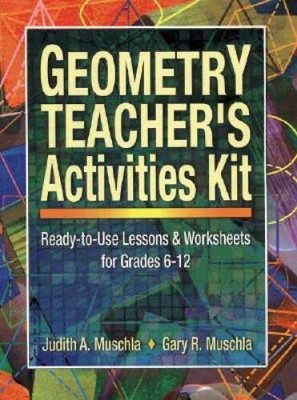 Geometry Teacher's Activities Kit: Ready-to-Use Lessons & Worksheets For  - GOOD