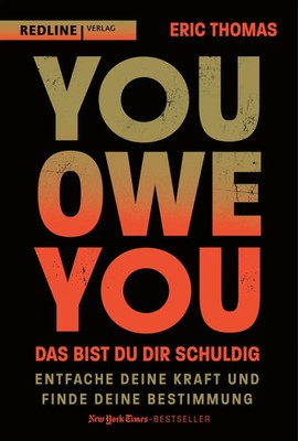 You Owe You - das bist du dir schuldig | Eric Thomas | Buch | 288 S. | Deutsch