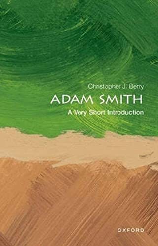 Adam Smith: A Very Short Introduction by Christopher J. Berry 9780198784456 - Image 4