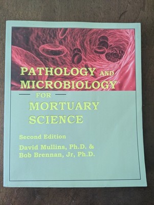 Pathology and Microbiology for Mortuary Science SECOND EDITION