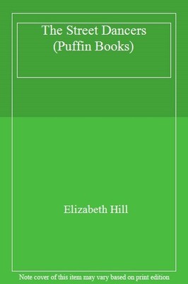 The Street Dancers (Puffin Books),Elizabeth Starr Hill