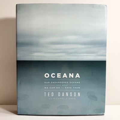 Oceana - Ted Danson SIGNED First Edition HC - Our Endangered Oceans
