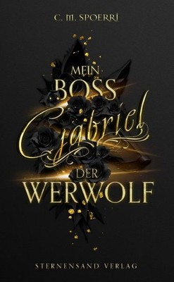 Gabriel: Mein Boss, der Werwolf | C. M. Spoerri | deutsch