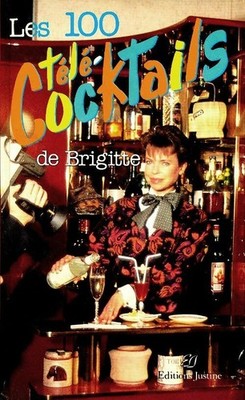 Les 100 Tele-Cocktails de Brigitte - Brigitte Metery - V331645