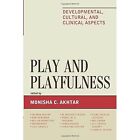 Play and Playfulness: Developmental, Cultural, and Clinical Aspects by Rowman & Littlefield (Paperback, 2014)