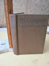 MY COMPANY by Capt.Carroll J.SWAN,101st Engineers,26 Div,USA,1918,1st ED.Illust.