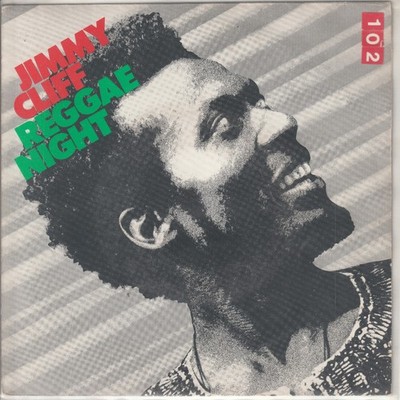 Jimmy Cliff   Reggae Night   Roots Radical   CBS A-3849 -   1983   7 -Single