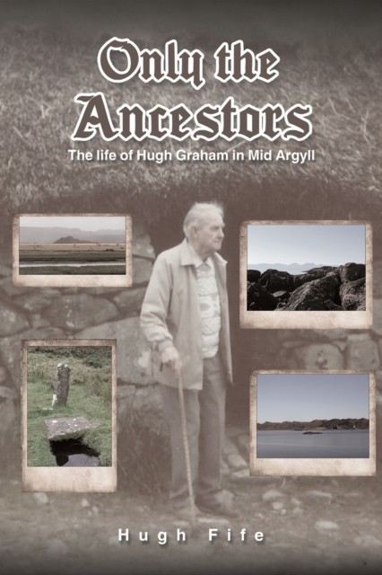 Only the Ancestors by Hugh Fife (Paperback Book)