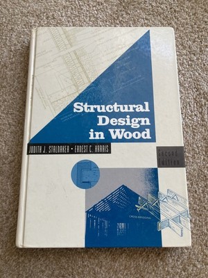 Structural Design in Wood - Stalnaker / Harris - Hardcover 1997 Second Edition