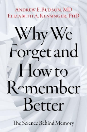 Elizabeth A. Kensinger Andrew Why We Forget and How To Remem (Copertina rigida)