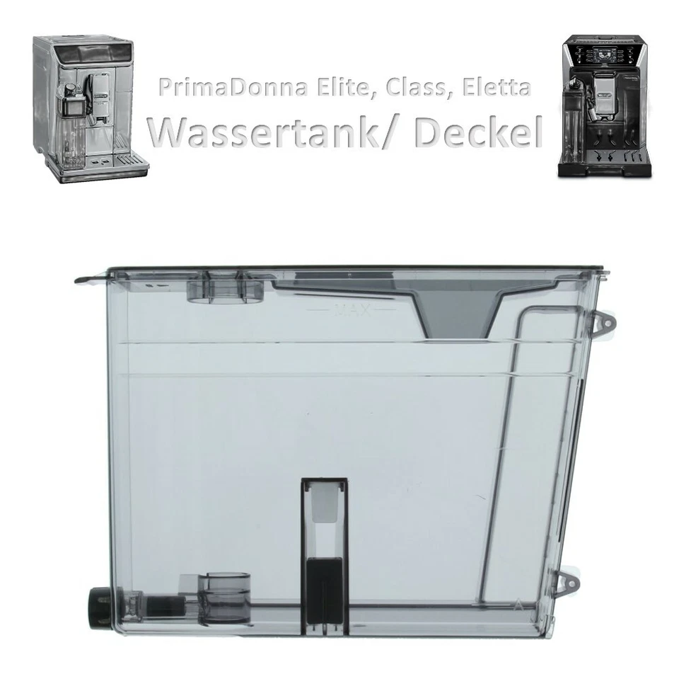 DeLonghi Wassertank Tank zB PrimaDonna Class 556.55 Elite 656.55 656.85 Eletta