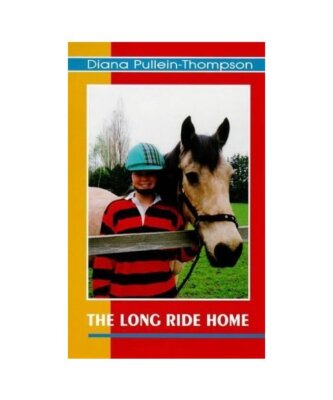 The Long Ride Home, Diana Pullein-Thompson