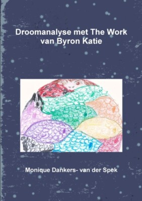 Dankers- van der Spe - Droomanalyse met The Work van Byron Katie - New - X555z