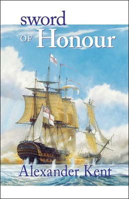 Sword of Honour - Kent, Alexander - Good - See condition notes