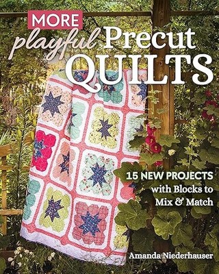 More Playful Precut Quilt Pattern BOOK