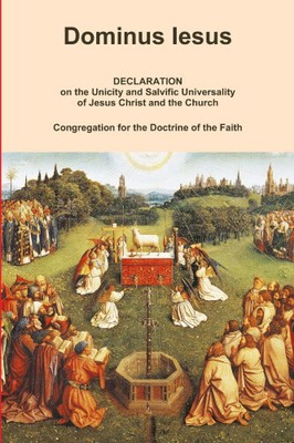 Dominus Iesus, Erklärung über die Einheit und Heilsuniversalität Jesu